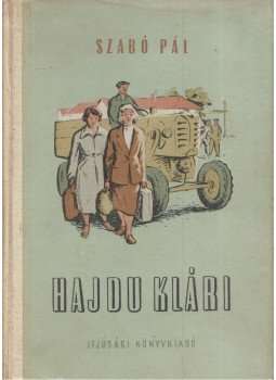 Szabó Pál - Hajdú Klári Szabó Pál - Hajdú Klári, Budapest 1953 antikvár könyv