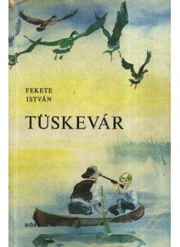 Fekete István - Tüskevár Fekete István - Tüskevár, Budapest 1985 antikvár könyv