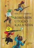Dékány András - Robinson utolsó kalandja