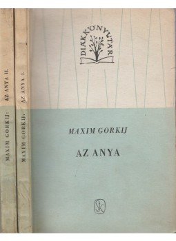 Maxim Gorkij - Az anya I-II. kötet Maxim Gorkij - Az anya I-II. kötet, Budapest 1963 antikvár könyv
