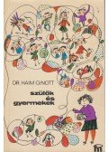DR. HAIM GINOTT - Szülők és gyermekek