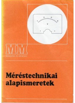 Gergely István - Méréstechnikai alapismeretek Gergely István - Méréstechnikai alapismeretek, Budapest 1984 antikvár könyv