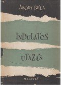 Abody Béla - Indulatos utazás