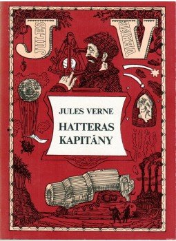 Jules Verne - Hatteras kapitány Jules Verne - Hatteras kapitány, Budapest 1980 antikvár könyv