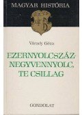 Várady Géza - Ezernyolcszáznegyvennyolc, te csillag