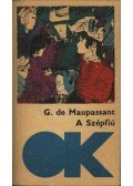 Guy de Maupassant - A Szépfiú