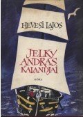 Hevesi Lajos - Jelky András kalandjai