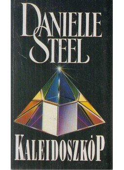 Danielle Steel - Kaleidoszkóp Danielle Steel - Kaleidoszkóp, Budapest 1997 antikvár könyv