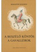 Mikszáth Kálmán - A beszélő köntös / A gavallérok