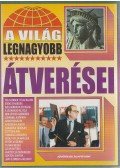 Bolyki Tamás - A világ legnagyobb átverései