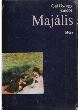 Gál György Sándor - Majális Gál György Sándor - Majális, Budapest 1975 antikvár könyv