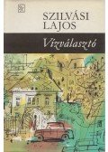 Szilvási Lajos - Vízválasztó