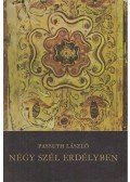 Passuth László - Négy szél Erdélyben