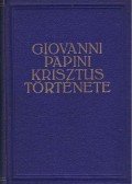 Papini, Giovanni - Krisztus története