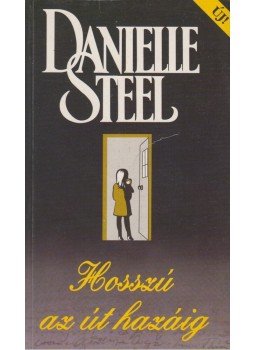 Danielle Steel - Hosszú az út hazáig Danielle Steel - Hosszú az út hazáig, Budapest 2002 antikvár könyv