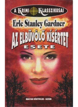 Gardner, Erle Stanley - Az elbűvölő kísértet esete Gardner, Erle Stanley - Az elbűvölő kísértet esete, Budapest 1997 antikvár könyv