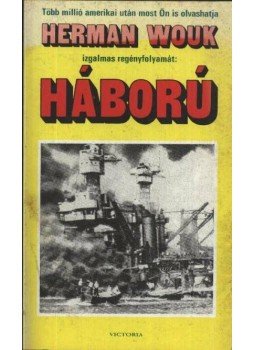 Herman Wouk - Háború Herman Wouk - Háború, 1989 antikvár könyv