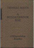 Thomas Mann - A Buddenbrook ház