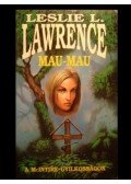 Leslie L. Lawrence - Mau-Mau
