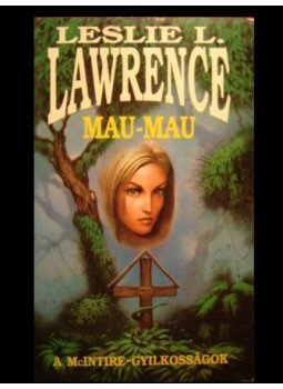 Leslie L. Lawrence - Mau-Mau Leslie L. Lawrence - Mau-Mau, Budapest 1999 antikvár könyv