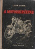 Ternai Zoltán - A motorkerékpár