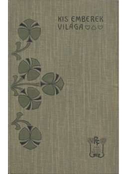 Rákosi Viktor - Kis emberek világa Rákosi Viktor - Kis emberek világa, Budapest 1911 antikvár könyv