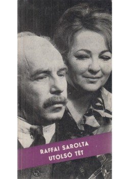 Raffai Sarolta - Utolsó tét Raffai Sarolta - Utolsó tét, Budapest 1972 antikvár könyv