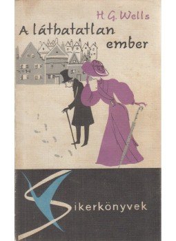 H.G. Wells - A láthatatlan ember H.G. Wells - A láthatatlan ember, Budapest 1965 antikvár könyv