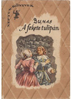Alexandre Dumas - A fekete tulipán Alexandre Dumas - A fekete tulipán, null 1957 antikvár könyv