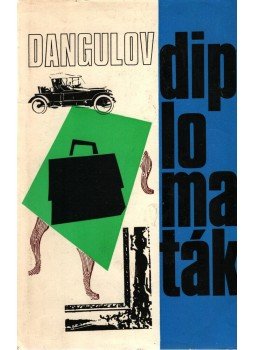 Dangulov, Szavva - Diplomaták Dangulov, Szavva - Diplomaták, Budapest - Uzsgorod 1969 antikvár könyv