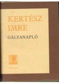 Kertész Imre - Gályanapló