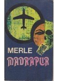 Robert Merle - Madrapur