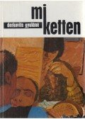 Derkovits Gyuláné - Mi ketten