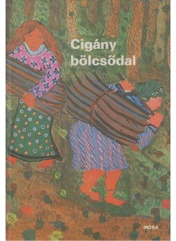 Szegő László - Cigány bölcsődal Szegő László - Cigány bölcsődal, Budapest 1980 antikvár könyv