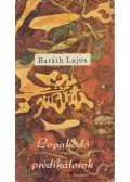 Baráth Lajos - Lopakodó prédikátorok