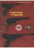 Izsák József,Keserű Béla - Légpisztolyok és légpuskák