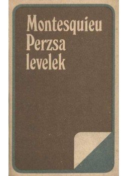 Montesquieu - Perzsa levelek Montesquieu - Perzsa levelek, Bukarest 1986 antikvár könyv