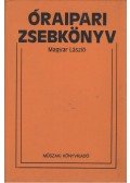 Magyar László - Óraipari zsebkönyv