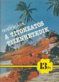 Fehér Klára - A titokzatos tizenhetedik