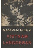 Riffaud, Madeleine - Vietnam lángokban