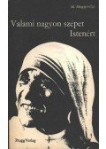 Muggeridge, Malcolm - Valami nagyon szépet Istenért