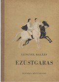 Lengyel Balázs - Ezüstgaras