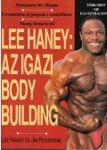 Rosenthal, Jim,Haney, Lee - Lee Haney: Az igazi body building