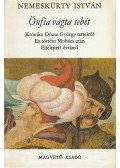 Nemeskürty István - Önfia vágta sebét
