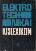 Dr. Tuschák Róbert (szerk.) - Elektrotechnikai kislexikon