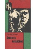 Szilvási Ferenc - Önkéntes határőrök