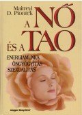Maitreyi Piontek D. - A nő és a Tao