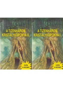 LŐRINCZ L. LÁSZLÓ - A tizenhárom kristálykoponya I-II. LŐRINCZ L. LÁSZLÓ - A tizenhárom kristálykoponya I-II., Budapest 2004 antikvár könyv