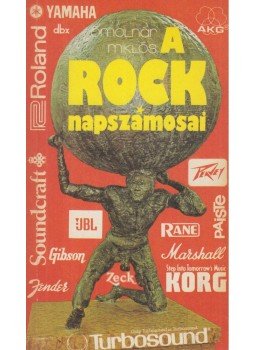 Ómolnár Miklós - A rock napszámosai Ómolnár Miklós - A rock napszámosai, Budapest 1987 antikvár könyv
