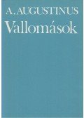 Aurelius Augustinus - Vallomások